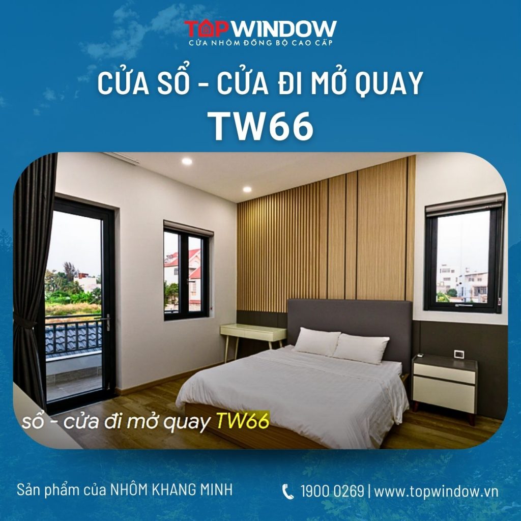 Bộ Sản Phẩm Topwindow - Special - Lựa Chọn Cửa Nhôm Đẳng Cấp Khác Biệt
